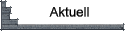 Aktuell